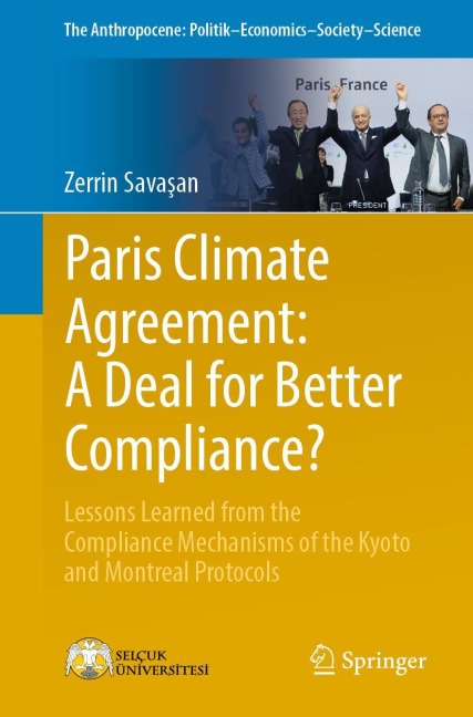 Paris Climate Agreement: A Deal for Better Compliance?: Lessons Learned from the Compliance Mechanisms of the Kyoto and Montreal Protocols