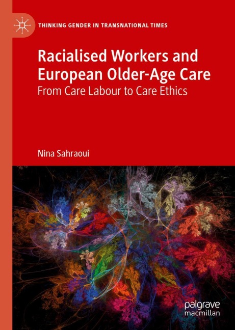 Racialised Workers and European Older-Age Care: From Care Labour to Care Ethics
