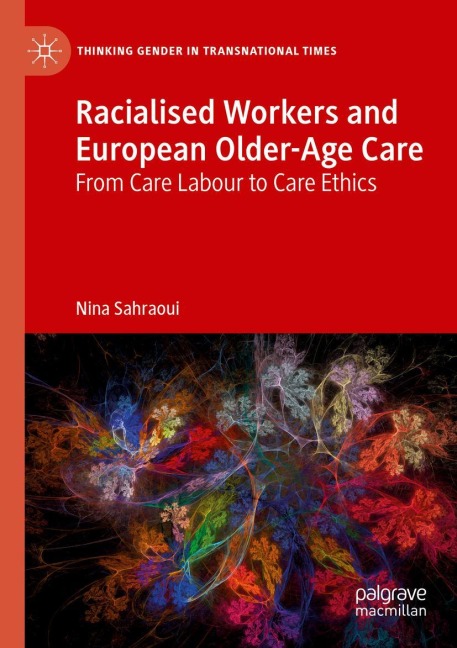 Racialised Workers and European Older-Age Care: From Care Labour to Care Ethics