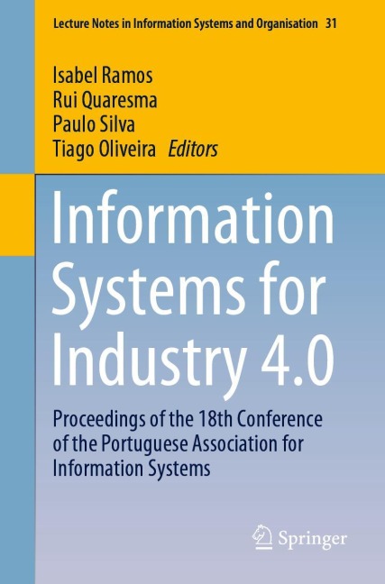 Information Systems for Industry 4.0: Proceedings of the 18th Conference of the Portuguese Association for Information Systems