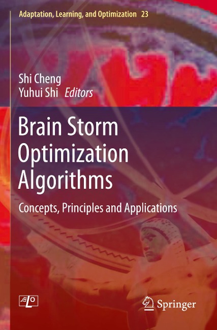 Brain Storm Optimization Algorithms: Concepts, Principles and Applications