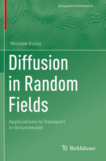 Diffusion in Random Fields: Applications to Transport in Groundwater