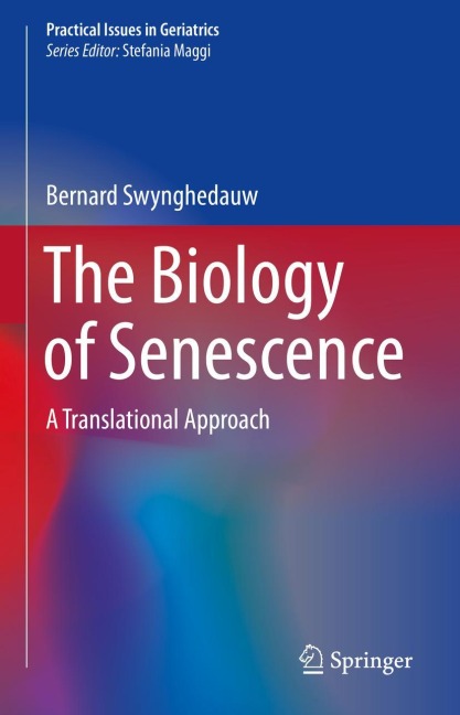 The Biology of Senescence: A Translational Approach