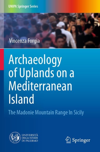 Archaeology of Uplands on a Mediterranean Island: The Madonie Mountain Range In Sicily