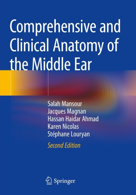 Comprehensive and Clinical Anatomy of the Middle Ear