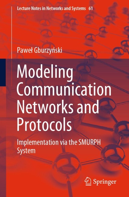 Modeling Communication Networks and Protocols: Implementation via the SMURPH System