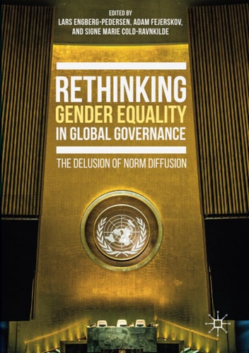 Rethinking Gender Equality in Global Governance The Delusion of Norm Diffusion