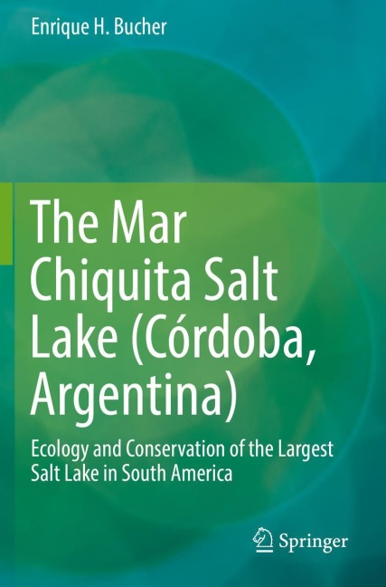 The Mar Chiquita Salt Lake (Córdoba, Argentina): Ecology and Conservation of the Largest Salt Lake in South America