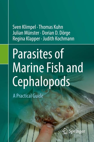 Parasites of Marine Fish and Cephalopods A Practical Guide