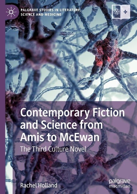 Contemporary Fiction and Science from Amis to McEwan: The Third Culture Novel
