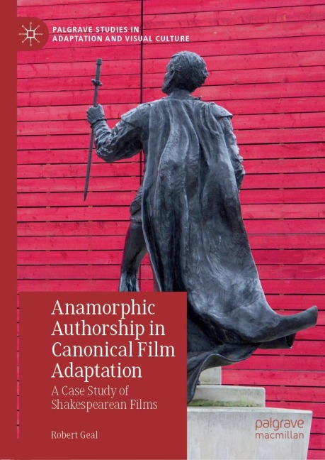 Anamorphic Authorship in Canonical Film Adaptation: A Case Study of Shakespearean Films