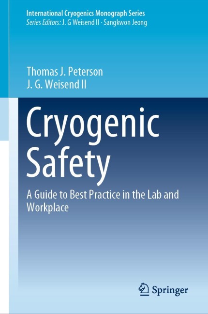 Cryogenic Safety: A Guide to Best Practice in the Lab and Workplace