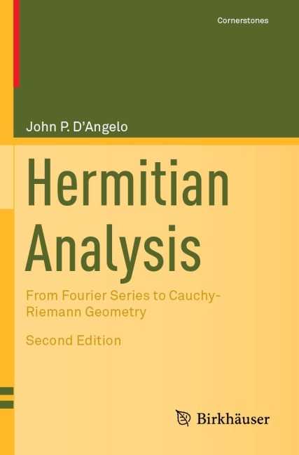 Hermitian Analysis: From Fourier Series to Cauchy-Riemann Geometry