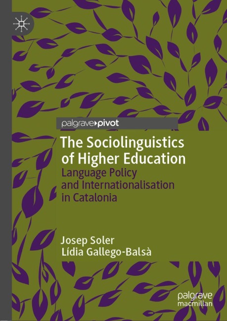 The Sociolinguistics of Higher Education: Language Policy and Internationalisation in Catalonia