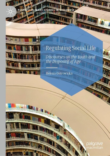 Regulating Social Life: Discourses on the Youth and the Dispositif of Age