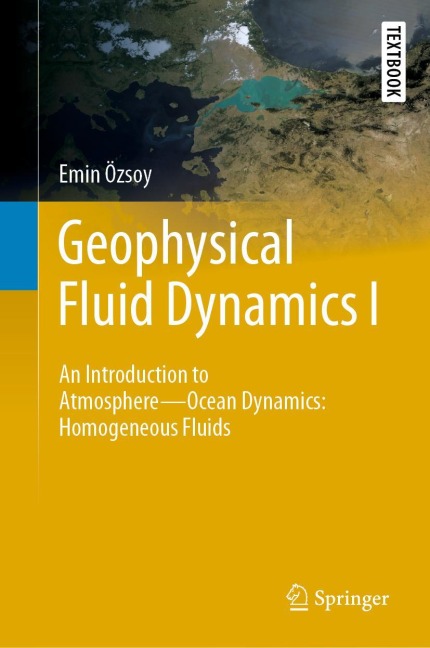 Geophysical Fluid Dynamics I: Basic Fluid Dynamics of the Atmosphere - Ocean