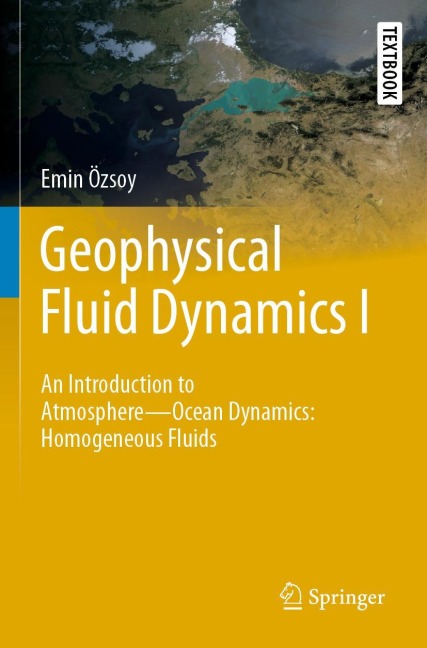 Geophysical Fluid Dynamics I: An Introduction to Atmosphere-Ocean Dynamics: Homogeneous Fluids