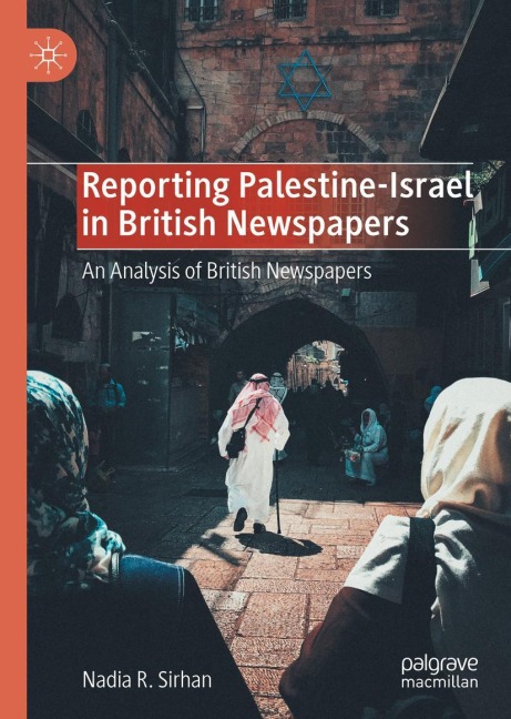 Reporting Palestine-Israel in British Newspapers: An Analysis of British Newspapers