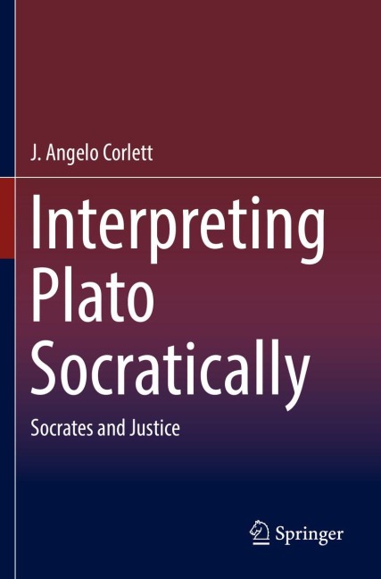 Interpreting Plato Socratically: Socrates and Justice