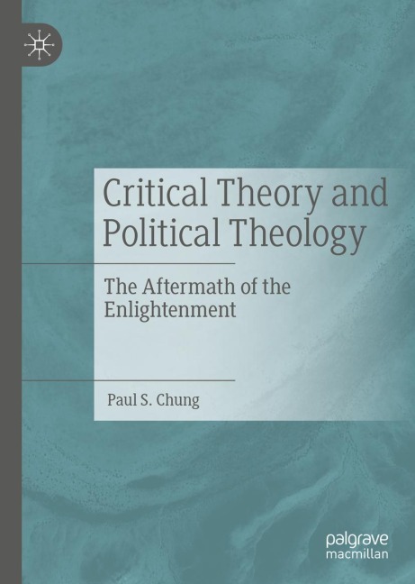 Critical Theory and Political Theology: The Aftermath of the Enlightenment