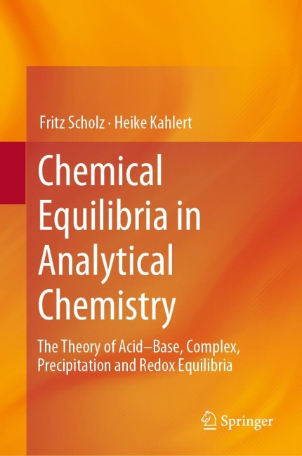 Chemical Equilibria in Analytical Chemistry: The Theory of Acid-Base, Complex, Precipitation and Redox Equilibria