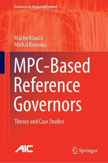 MPC-Based Reference Governors: Theory and Case Studies