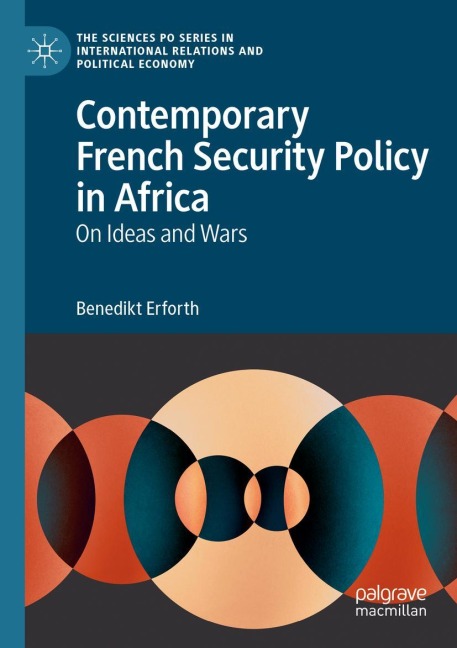 Contemporary French Security Policy in Africa: On Ideas and Wars