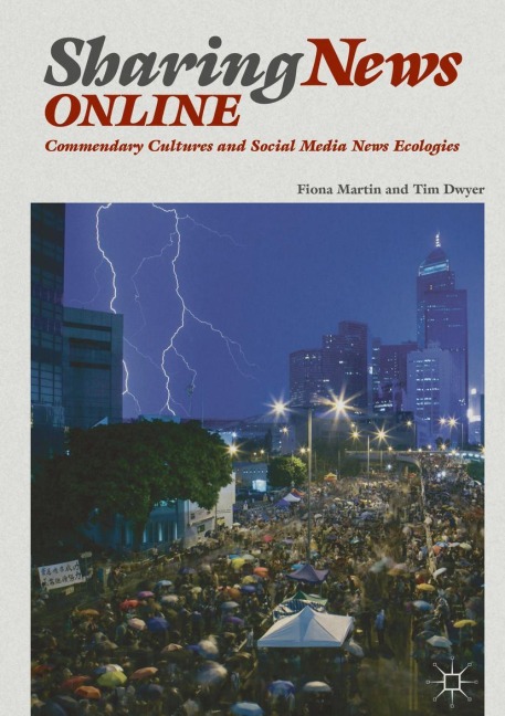 Sharing News Online: Commendary Cultures and Social Media News Ecologies
