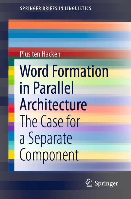 Word Formation in Parallel Architecture: The Case for a Separate Component