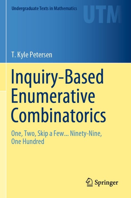 Inquiry-Based Enumerative Combinatorics: One, Two, Skip a Few... Ninety-Nine, One Hundred