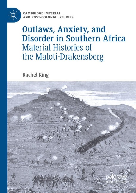 Outlaws, Anxiety, and Disorder in Southern Africa: Material Histories of the Maloti-Drakensberg