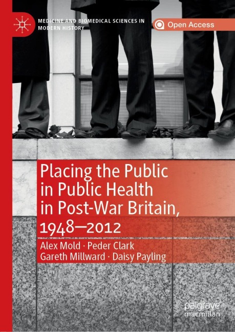 Placing the Public in Public Health in Post-War Britain, 1948-2012