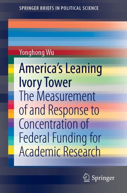 Americas Leaning Ivory Tower: The Measurement of and Response to Concentration of Federal Funding for Academic Research