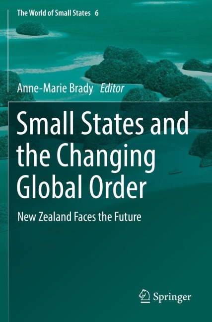 Small States and the Changing Global Order: New Zealand Faces the Future