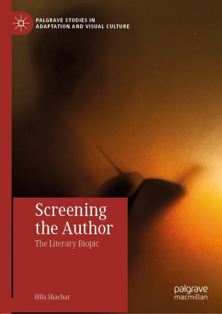 Screening the Author: The Literary Biopic