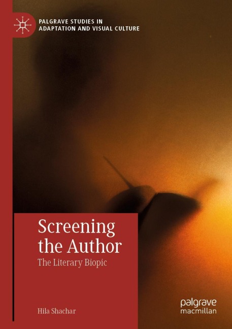 Screening the Author: The Literary Biopic