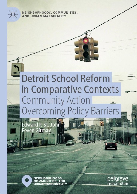 Detroit School Reform in Comparative Contexts: Community Action Overcoming Policy Barriers