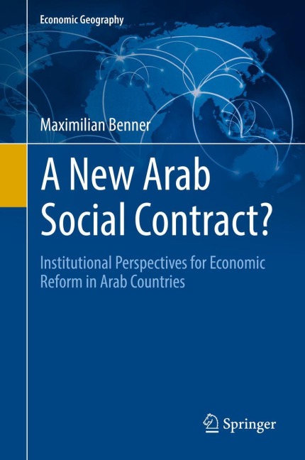 A New Arab Social Contract?: Institutional Perspectives for Economic Reform in Arab Countries