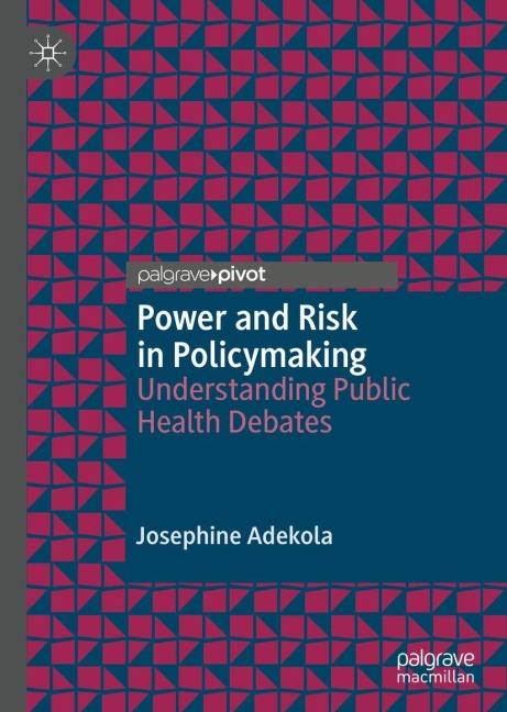 Power and Risk in Policymaking: Understanding Public Health Debates