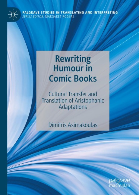 Rewriting Humour in Comic Books: Cultural Transfer and Translation of Aristophanic Adaptations