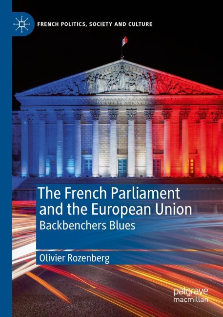 The French Parliament and the European Union: Backbenchers Blues