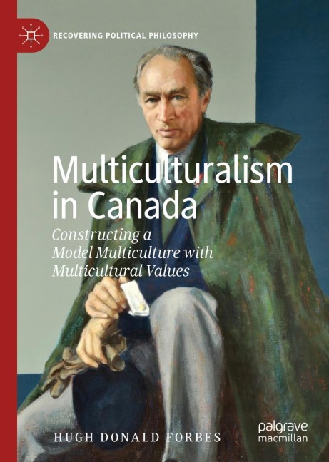 Multiculturalism in Canada: Constructing a Model Multiculture with Multicultural Values