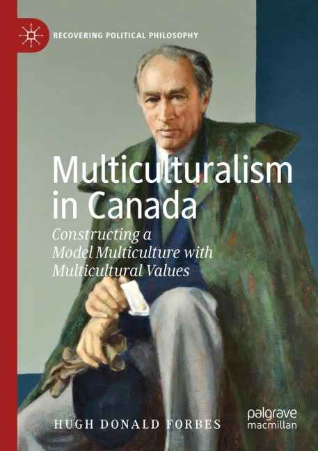 Multiculturalism in Canada: Constructing a Model Multiculture with Multicultural Values