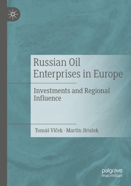 Russian Oil Enterprises in Europe: Investments and Regional Influence