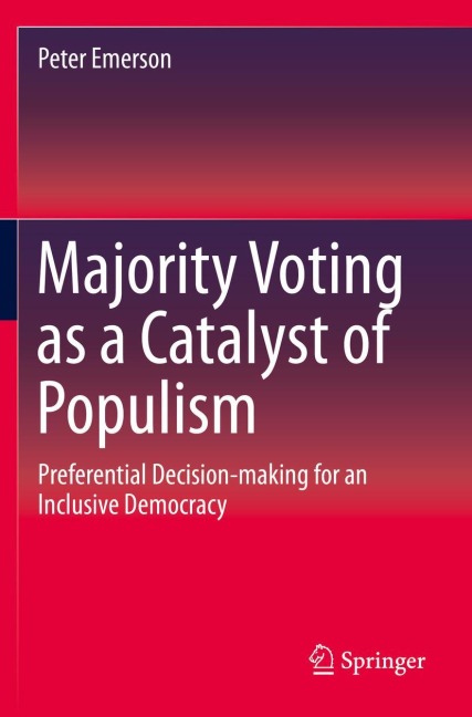 Majority Voting as a Catalyst of Populism: Preferential Decision-making for an Inclusive Democracy