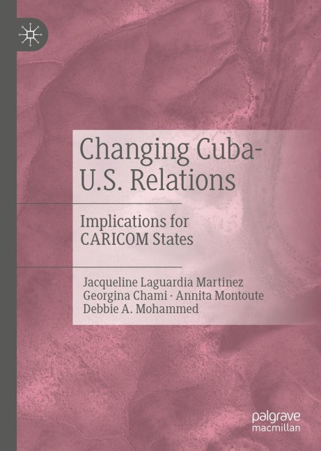 Changing Cuba-U.S. Relations: Implications for CARICOM States