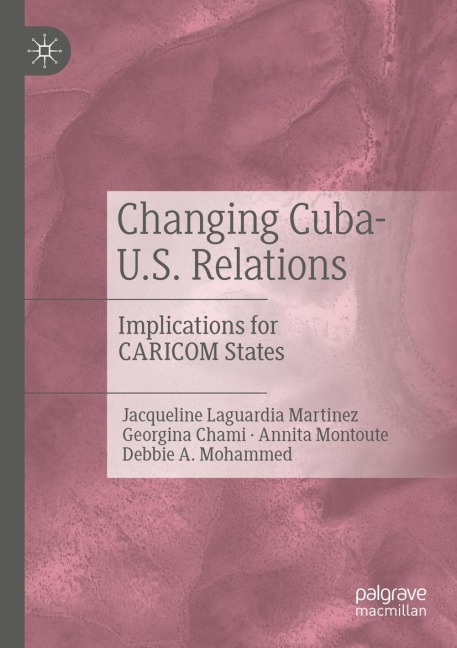 Changing Cuba-U.S. Relations: Implications for CARICOM States