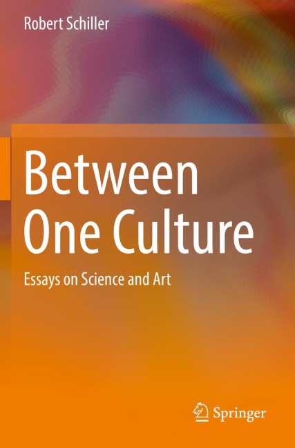Between One Culture: Essays on Science and Art