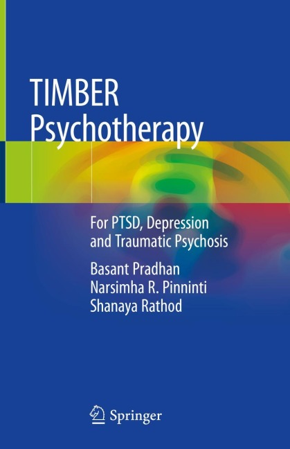 TIMBER Psychotherapy: For PTSD, Depression and Traumatic Psychosis