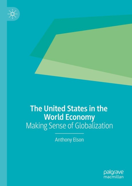 The United States in the World Economy: Making Sense of Globalization